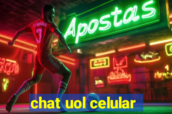 chat uol celular